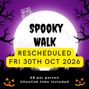 Spooky Walk - Friday 30th of October 2026 - RESCHEDULED DATE!